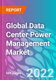 Global Data Center Power Management Market 2022-2032- Product Image