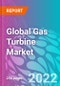 Global Gas Turbine Market 2022-2032 - Product Thumbnail Image