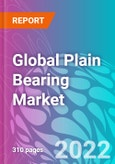 Global Plain Bearing Market 2022-2032- Product Image