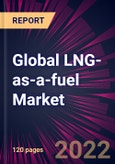 Global LNG-as-a-fuel Market 2022-2026- Product Image
