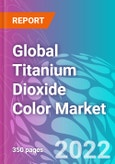 Global Titanium Dioxide Color Market 2022-2032- Product Image