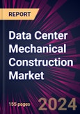 Data Center Mechanical Construction Market 2024-2028- Product Image