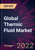 Global Thermic Fluid Market 2022-2026- Product Image