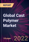 Global Cast Polymer Market 2022-2026- Product Image