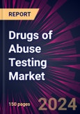 Drugs of Abuse Testing Market 2024-2028- Product Image