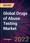 Global Drugs of Abuse Testing Market 2022-2026- Product Image