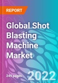 Global Shot Blasting Machine Market 2021-2031- Product Image