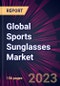 Global Sports Sunglasses Market 2022-2026 - Product Thumbnail Image