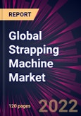 Global Strapping Machine Market 2022-2026- Product Image