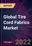 Global Tire Cord Fabrics Market 2022-2026- Product Image