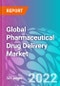 Global Pharmaceutical Drug Delivery Market 2022-2032 - Product Image