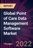 Global Point of Care Data Management Software Market 2022-2026- Product Image