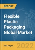 Flexible Plastic Packaging Global Market Report 2022, By Type, By Technology, By Application- Product Image