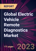 Global Electric Vehicle Remote Diagnostics Market 2023-2027- Product Image