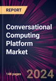 Conversational Computing Platform Market 2024-2028- Product Image