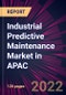 Industrial Predictive Maintenance Market in APAC 2022-2026 - Product Thumbnail Image