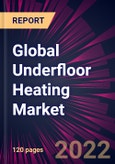 Global Underfloor Heating Market 2022-2026- Product Image