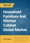 Household Furniture And Kitchen Cabinet Global Market Report 2022, By Type, By Type of Material, By Distribution Channel - Product Image