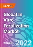 Global In Vitro Fertilization Market 2022-2032- Product Image