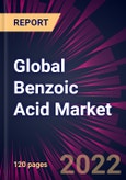 Global Benzoic Acid Market 2022-2026- Product Image