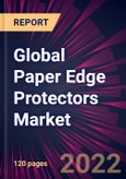 Global Paper Edge Protectors Market 2022-2026- Product Image