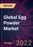 Global Egg Powder Market 2022-2026- Product Image
