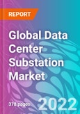 Global Data Center Substation Market 2022-2032- Product Image