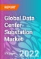 Global Data Center Substation Market 2022-2032 - Product Image