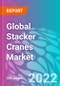 Global Stacker Cranes Market 2022-2032 - Product Image