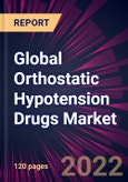 Global Orthostatic Hypotension Drugs Market 2022-2026- Product Image