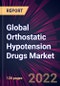 Global Orthostatic Hypotension Drugs Market 2022-2026 - Product Image