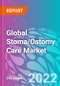Global Stoma/Ostomy Care Market 2022-2032 - Product Image