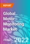 Global Motor Monitoring Market 2022-2032 - Product Thumbnail Image