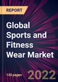 Global Sports and Fitness Wear Market 2022-2026- Product Image
