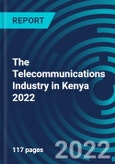 The Telecommunications Industry in Kenya 2022- Product Image