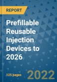 Prefillable Reusable Injection Devices to 2026- Product Image