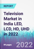 Television Market in India LED, LCD, HD, UHD in 2022- Product Image