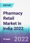 Pharmacy Retail Market in India 2022 - Product Thumbnail Image