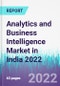 Analytics and Business Intelligence Market in India 2022 - Product Thumbnail Image