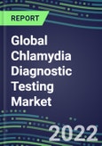 2022-2026 Global Chlamydia Diagnostic Testing Market: US, Europe, Japan- Product Image