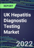 2022-2026 UK Hepatitis Diagnostic Testing Market:- Product Image