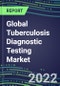 2022-2026 Global Tuberculosis Diagnostic Testing Market: US, Europe, Japan - Product Thumbnail Image