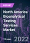 North America Bioanalytical Testing Services Market 2021-2031 by Molecule Type, Application, Test Type, Workflow Process, Therapeutic Area, End User, and Country: Trend Forecast and Growth Opportunity - Product Thumbnail Image