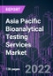 Asia Pacific Bioanalytical Testing Services Market 2021-2031 by Molecule Type, Application, Test Type, Workflow Process, Therapeutic Area, End User, and Country: Trend Forecast and Growth Opportunity - Product Thumbnail Image