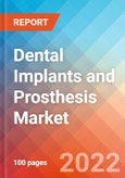 Dental Implants and Prosthesis - Market Insights, Competitive Landscape and Market Forecast-2027- Product Image