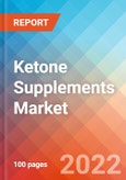 Ketone Supplements - Market Insights, Competitive Landscape and Market Forecast-2027- Product Image