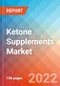 Ketone Supplements - Market Insights, Competitive Landscape and Market Forecast-2027 - Product Image