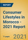Consumer Lifestyles in Morocco - 2021 Report- Product Image