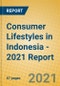 Consumer Lifestyles in Indonesia - 2021 Report - Product Thumbnail Image