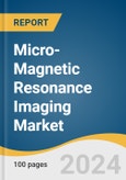 Micro-Magnetic Resonance Imaging Market Size, Share & Trends Analysis Report by Type (Permanent Magnet, Superconductive Magnet), by End-use (Universities and Academic, Contract Research Organisations), and Segment Forecasts, 2022-2030- Product Image